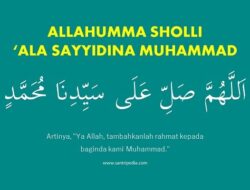 Allahumma Sholli ala Sayyidina Muhammad – Tulisan Arab Artinya
