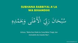Bacaan Doa Sujud: Subhana Rabbiyal A’la Wabihamdih – Arab dan Artinya