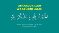 Alhamdulillah wa Syukurillah – Lirik Tulisan Arab dan Artinya